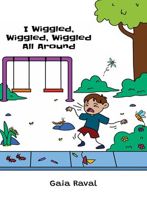 cover image of I Wiggled, Wiggled, Wiggled All Around
